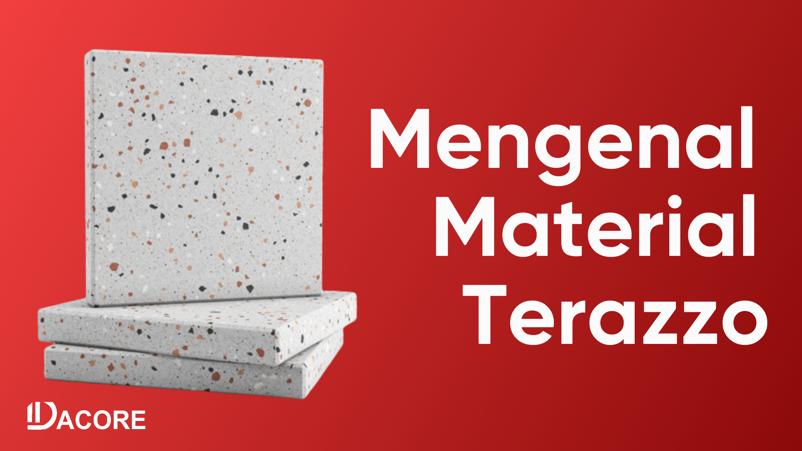 Mengenal Material Terazzo Dan Jenis-Jenis Coraknya