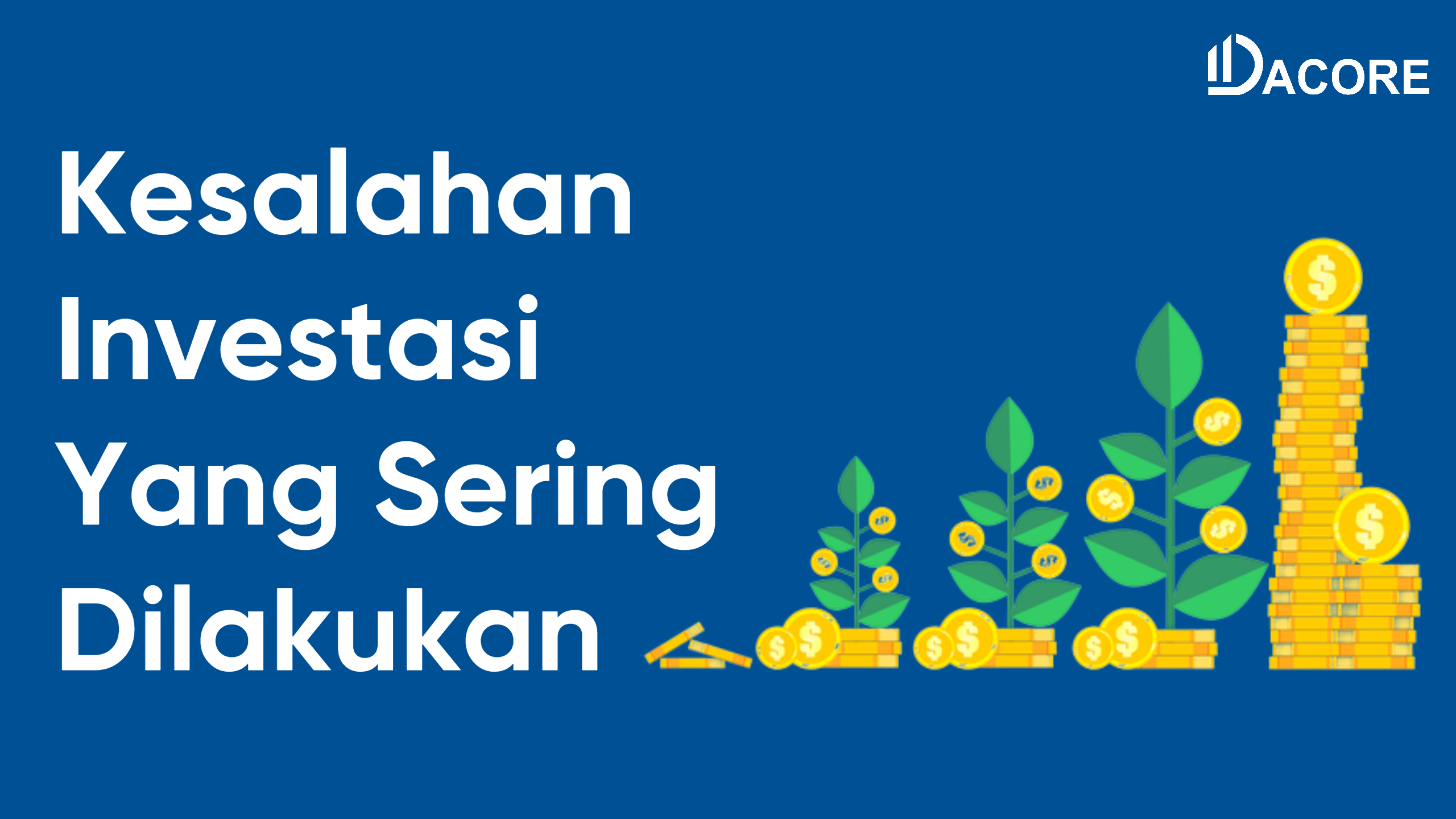Hati-Hati! Ini 7 Kesalahan Investasi Yang Sering Dilakukan