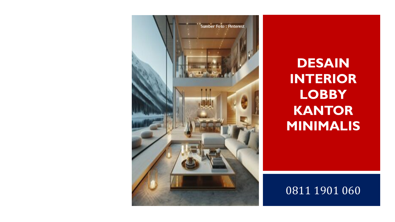 Penawaran dan Edukasi melalui Desain Interior Lobby Kantor Minimalis: Menyambut Pengunjung dengan Gaya dan Informasi yang Mudah Dipahami