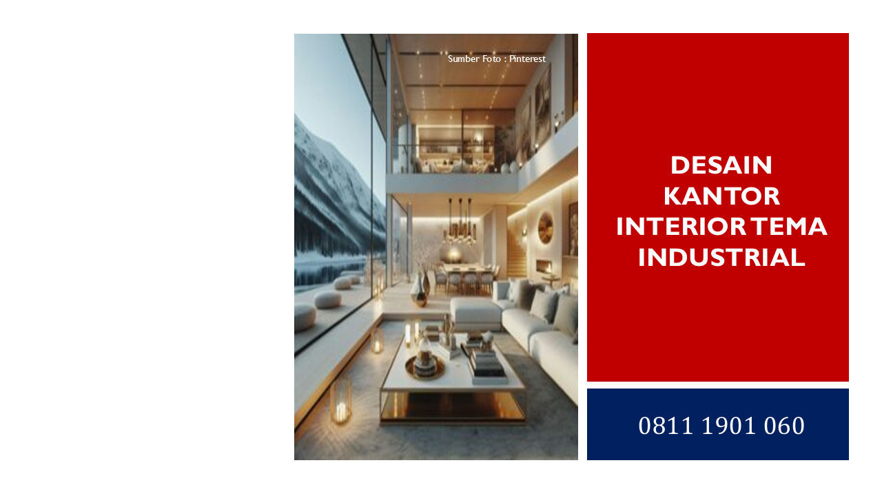 Desain Kantor Interior Tema Industrial: Penawaran dan Edukasi untuk Lingkungan Kerja yang Produktif dan Stylish