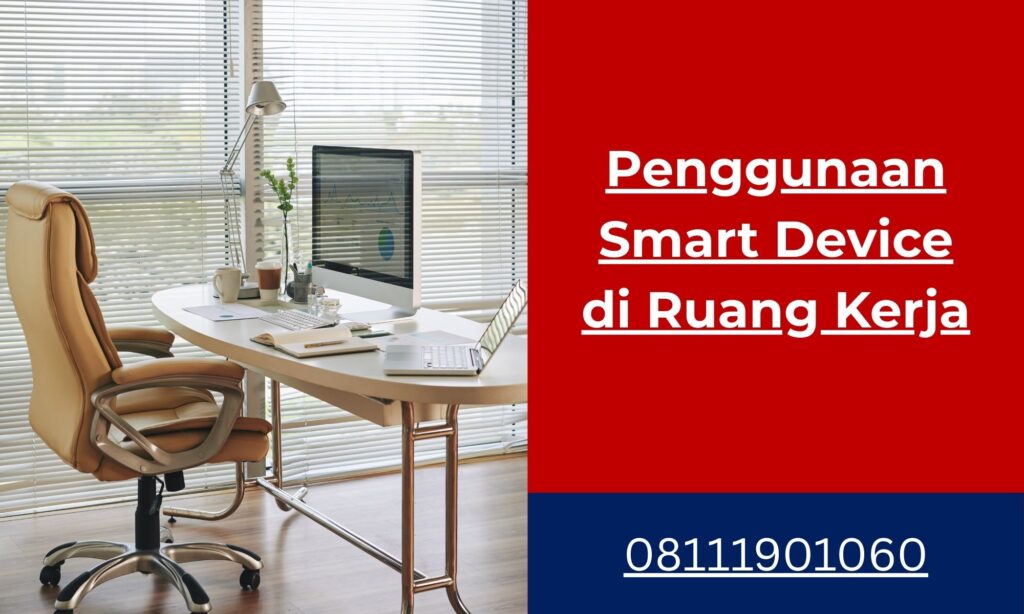 Penggunaan Smart Device di Ruang Kerja