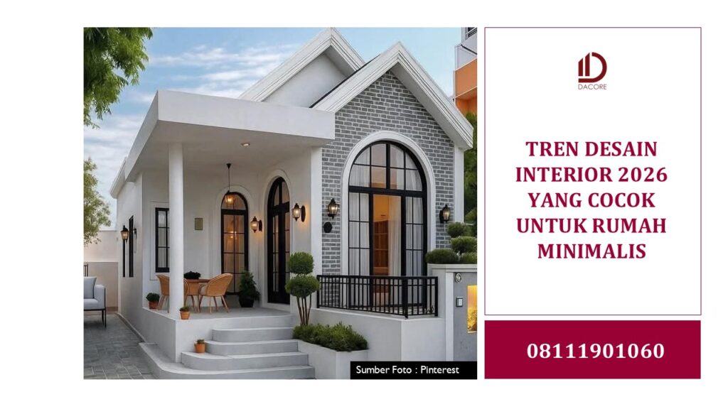 Tren desain interior 2026 yang cocok untuk rumah minimalis