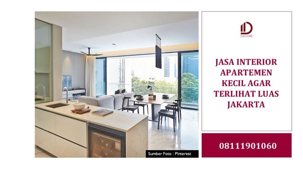 JASA INTERIOR APARTEMEN KECIL AGAR TERLIHAT LUAS JAKARTA