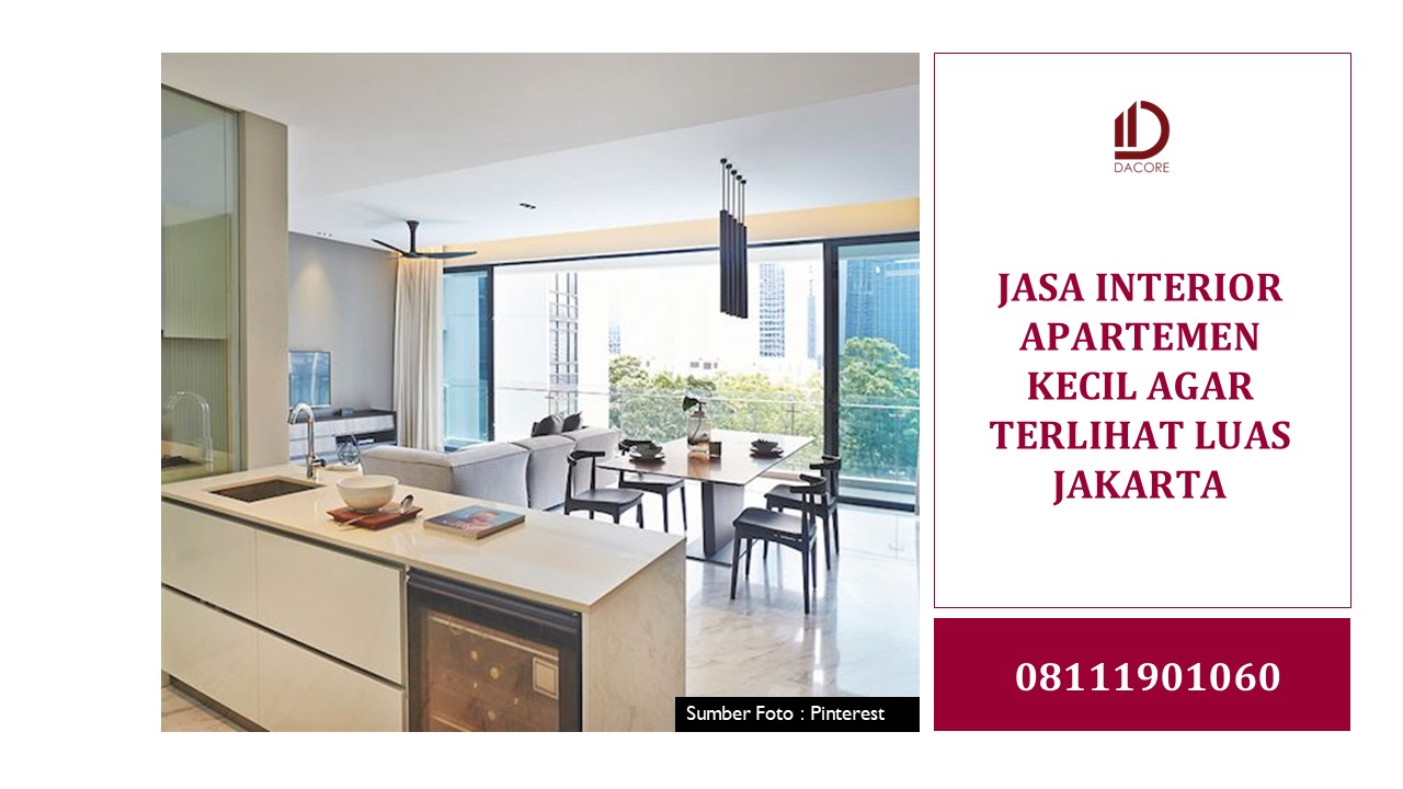 Jasa Interior Apartemen Kecil Agar Terlihat Luas Jakarta