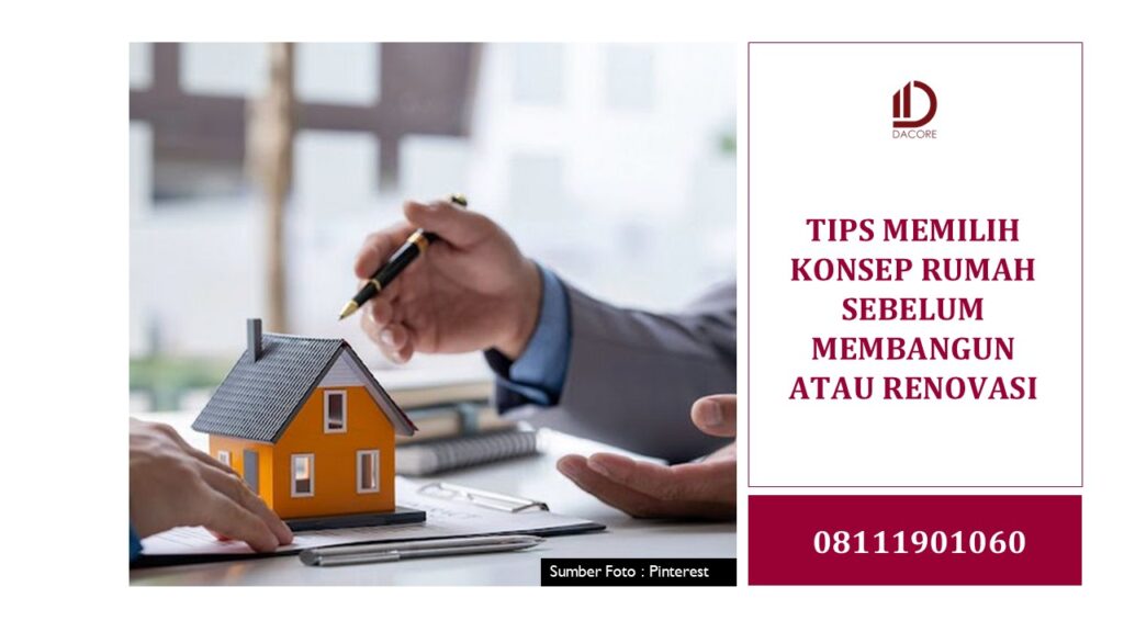 TIPS MEMILIH KONSEP RUMAH SEBELUM MEMBANGUN ATAU RENOVASI