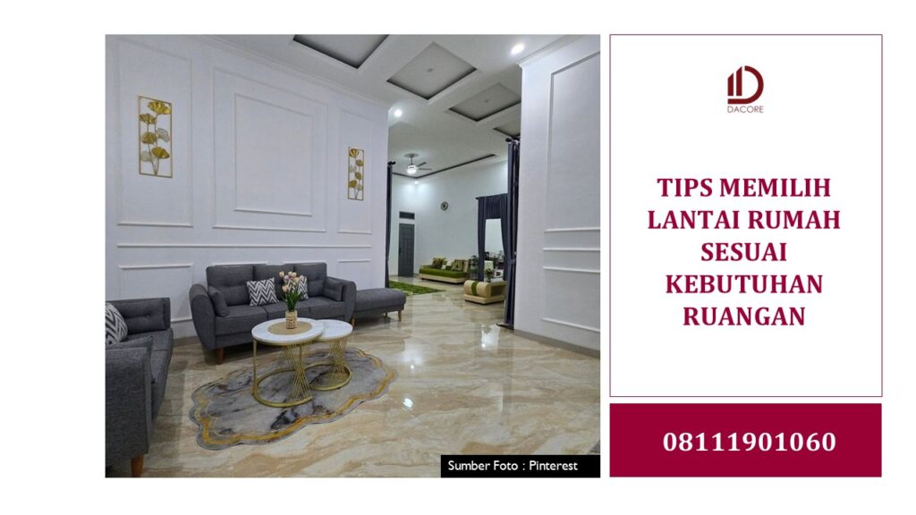 Tips Memilih Lantai Rumah Sesuai Kebutuhan Ruangan