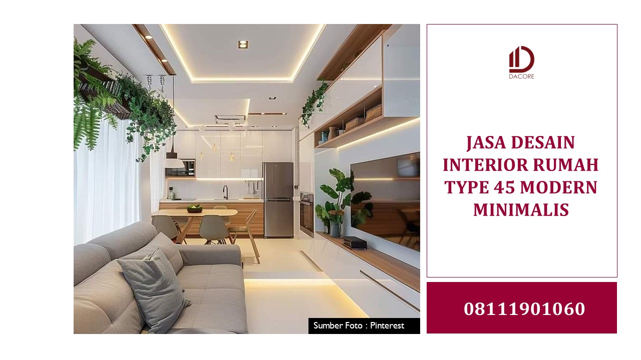 JASA DESAIN INTERIOR RUMAH TYPE 45 MODERN MINIMALIS