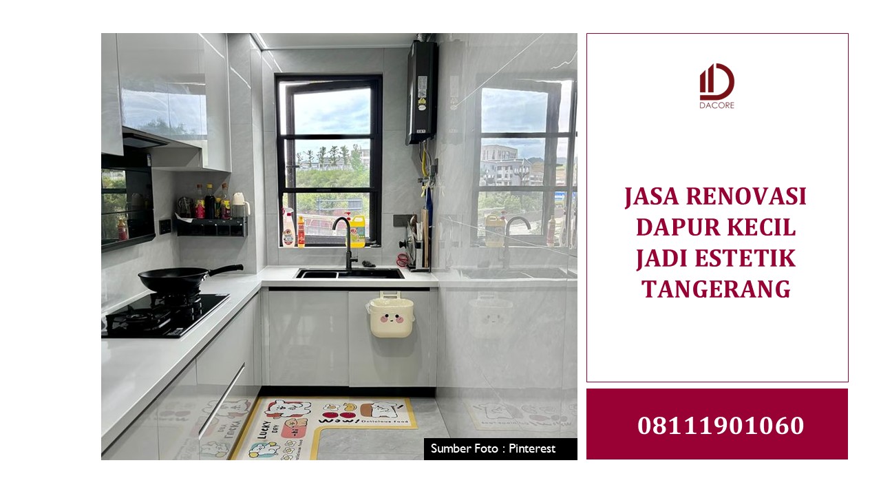 JASA RENOVASI DAPUR KECIL JADI ESTETIK TANGERANG