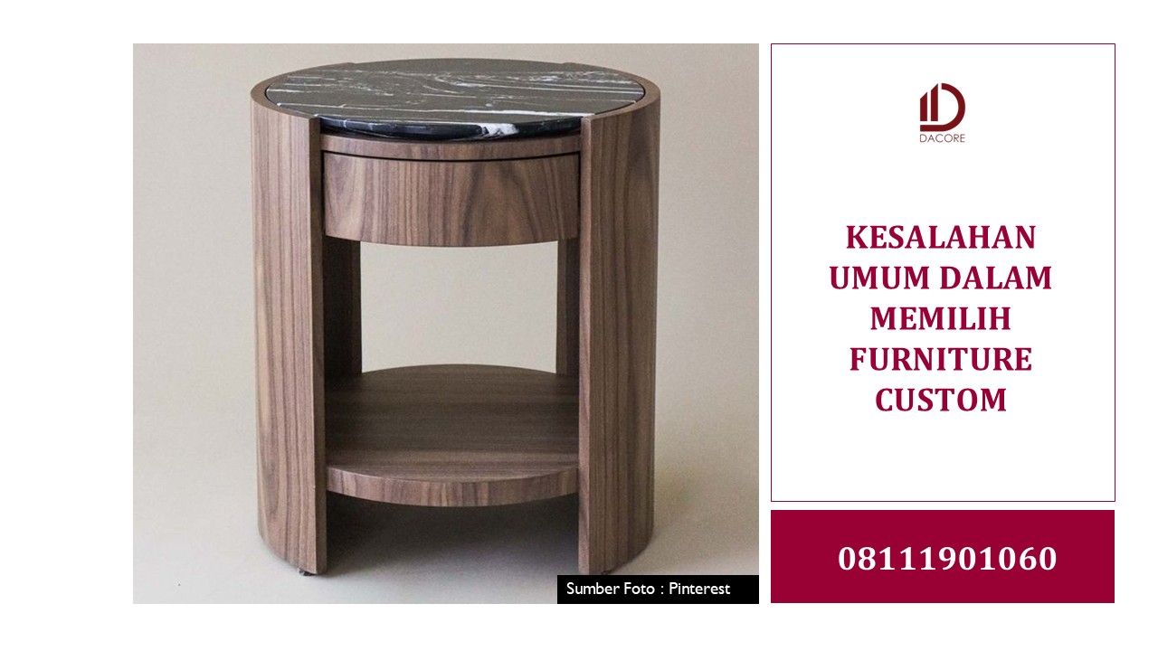 KESALAHAN UMUM DALAM MEMILIH FURNITURE CUSTOM