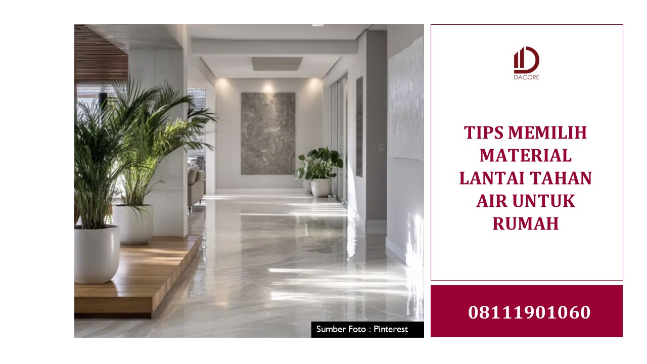 TIPS MEMILIH MATERIAL LANTAI TAHAN AIR UNTUK RUMAH